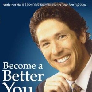 Become a Better You: 7 Keys to Improving Your Life